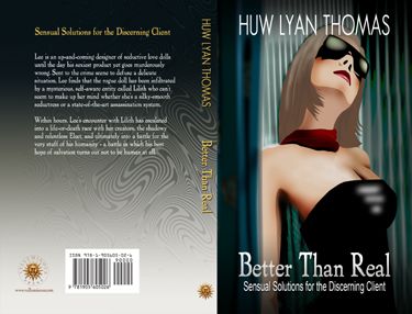 Better than Real, a cyberpunk novel by Huw Lyan Thomas
